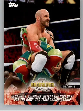 2018 Topps Road to WrestleMania #8 Cesaro/Sheamus Defeat The New Day NM-MT